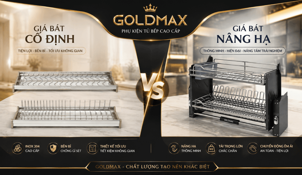 so sánh giá bát nâng hạ và giá bát cố định Goldmax
